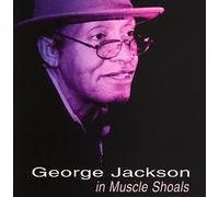 Jackson, George - George Jackson In Muscle Shoals