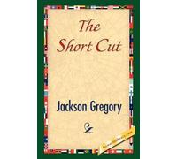 Jackson Gregory The Short Cut (Tascabile)