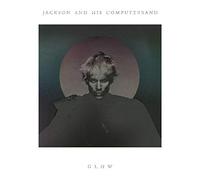 Jackson & His Computerband - Glow