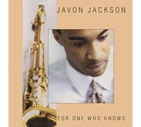 Jackson,Javon - For One Who Knows