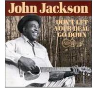 John Jackson Don't Let Your Deal Go Down (CD) Album