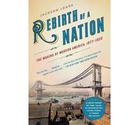 Jackson Lears Lear Rebirth of a Nation:The Making of Modern America, (Tascabile)