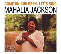 Jackson, Mahalia - Come On Children Let's Sing