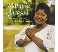 Jackson, Mahalia - Just Over The Hill There's A City Called Heaven (2 CD)