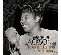 Mahalia Jackson Mahalia Jackson Sings the Great Television Performances (CD)
