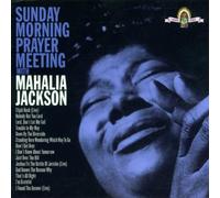 Jackson,Mahalia - Sunday Morning Prayer Meeting