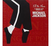 Jackson, Michael Tribute - I'll Be There: A Tribute To Michael Jackson