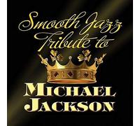 Jackson, Michael Tribute - Michael Jackson Smooth Jazz Tribute