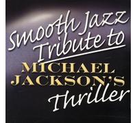 Jackson, Michael Tribute - Smooth Jazz Tribute To Michael Jackson's
