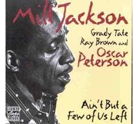 Jackson,Milt - Ain'T But a Few of Us Left