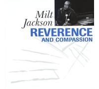 Jackson,Milt - Reverence and Compassion