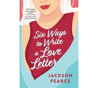 Jackson Pearce Six Ways to Write a Love Letter (Tascabile)