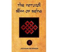 Jackson Peterson The Natural Bliss of Being (Tascabile)