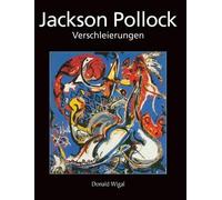 Jackson Pollock: Verschleierungen