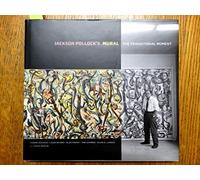 Jackson Pollock's Mural: The Transitional Moment