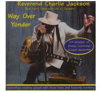 Jackson, Reverend Charlie - Way Over Yonder