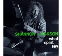 Jackson, Ronald Shannon - What Spirit Say