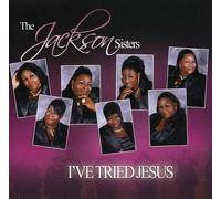 Jackson Sisters - I've Tried Jesus