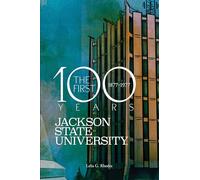 Jackson State University: The First Hundred Years, 1877-1977