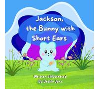 Jackson, the Bunny with Short Ears
