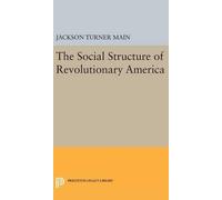 Jackson Turner Main Social Structure of Revolutionary America (Copertina rigida)
