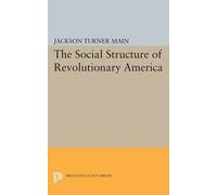Jackson Turner Main Social Structure of Revolutionary America (Tascabile)