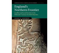 Jackson W. Armstrong England's Northern Frontier (Tascabile)