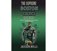 Jackson Wells Boston Celtics (Tascabile) Supreme Sports Quiz Collection