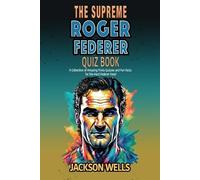Jackson Wells Roger Federer (Tascabile) Supreme Sports Quiz Collection
