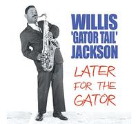 Jackson, Willis - Later For The Gator