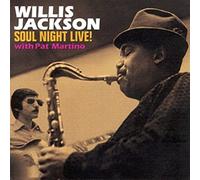 Jackson, Willis - Soul Night Live! With Pat Martino