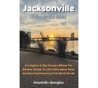 Jacksonville Cruise Guide 2026: A Complete 4-Day Itinerary Planner for Bahamas Sailings, Private Island Water Parks and Debuting Itineraries from North Florida