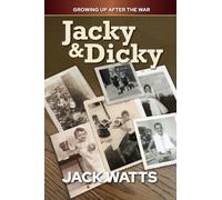 Jacky & Dicky: Growing Up After The War