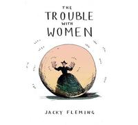 Jacky Fleming The Trouble with Women (Copertina rigida)