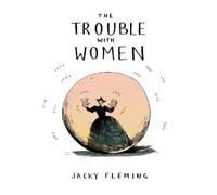Jacky Fleming The Trouble With Women (Copertina rigida)