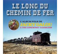 Jacky Galou - Le long du chemin de fer