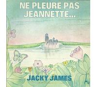 Jacky James - Ne pleure pas Jeannette