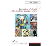 Jacky Lafortune Le muralisme à l'université et les arts picturo-grap (Tascabile)