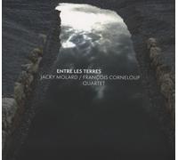 Jacky Molard - Francois Corneloup Quartet Entre Les Terres (CD)