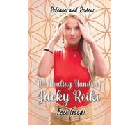 Jacky Whelan The Healing Hands of Jacky Reiki (Tascabile)