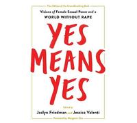 Jaclyn Friedman Yes Means Yes (Tascabile)