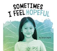 Jaclyn Jaycox Sometimes I Feel Hopeful (Copertina rigida) Name Your Emotions