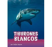 Jaclyn Jaycox Tiburones Blancos (Copertina rigida) Animals en Espanol
