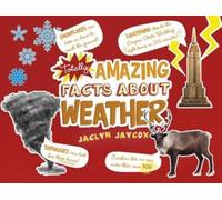Jaclyn Jaycox Totally Amazing Facts about Weather (Copertina rigida)