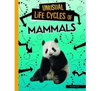 Jaclyn Jaycox Unusual Life Cycles of Mammals (Copertina rigida)