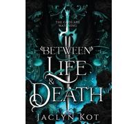 Jaclyn Kot Between Life and Death (Copertina rigida)