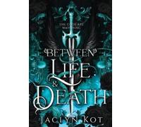 Jaclyn Kot Between Life and Death (Tascabile)