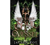 Jaclyn Kot Between Soul and Vessel: A Dark Fantasy Romance Series (B (Tascabile)