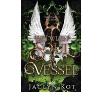 Jaclyn Kot Between Soul and Vessel (Tascabile)