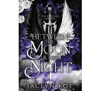 Jaclyn Kot Between the Moon and Her Night (Copertina rigida)
